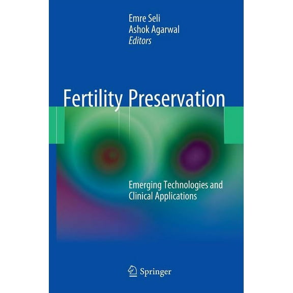 Fertility Preservation: Emerging Technologies and Clinical Applications, (Hardcover)