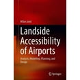 thumbnail image 3 of Landside Accessibility of Airports: Analysis, Modelling, Planning, and Design, 3 of 3