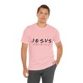 thumbnail image 5 of Jesus He'lll be there for you Unisex Jersey Short Sleeve T-shirt, 5 of 8