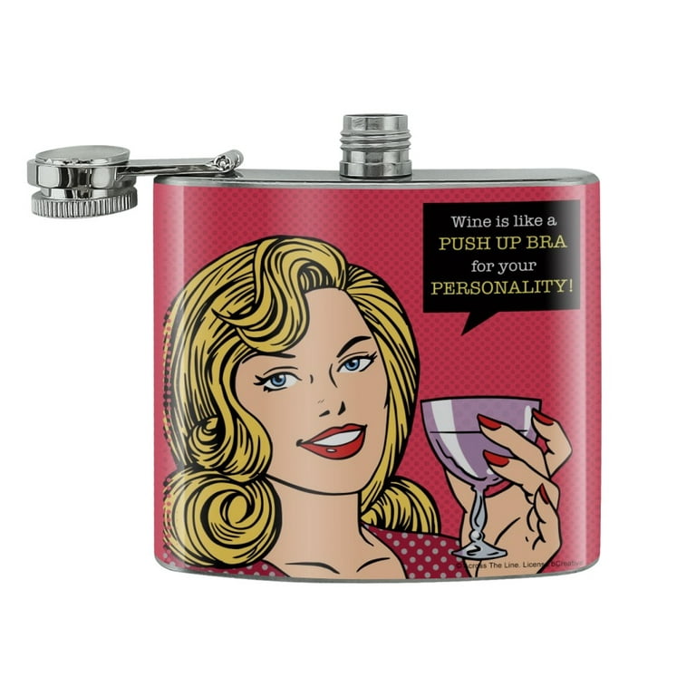 Wine is Like a Push Up Bra for Your Personality Funny Humor Stainless Steel  5oz Hip Drink Kidney Flask 