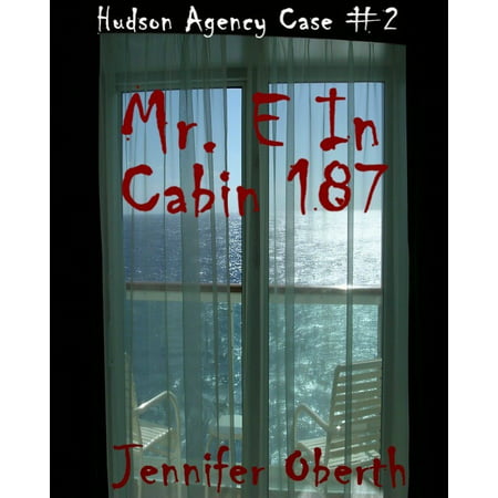 Mr. E In Cabin 187 (The Hudson Agency) - eBook