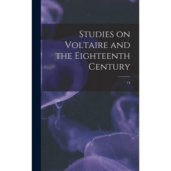 Studies on Voltaire and the Eighteenth Century; 74, (Hardcover)
