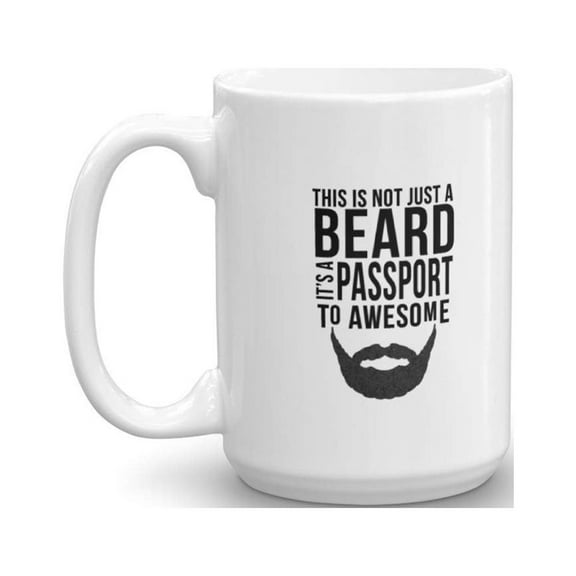 My Beard Is A Passport To Awesome Gift Present Coffee and Tea Mug (15oz)