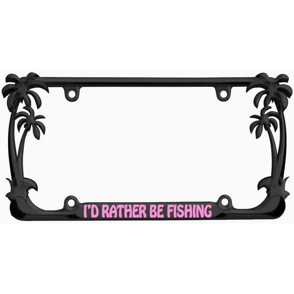 I'd Rather Be Fishing Design Palm Tree Heavy Duty Metal License Plate Frame Auto License Plate Frame/Car Accessories (Black/Light Pink)