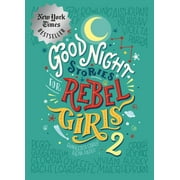 ELENA FAVILLI; FRANCESCA CAVALLO; GRACIELA ROMERO SALDAANA Good Night Stories for Rebel Girls: Good Night Stories for Rebel Girls 2 (Series #2) (Hardcover)