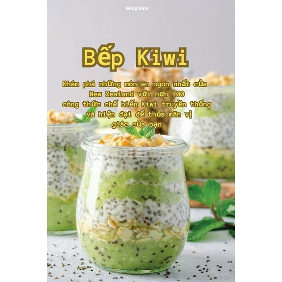 Bếp Kiwi, (Paperback)