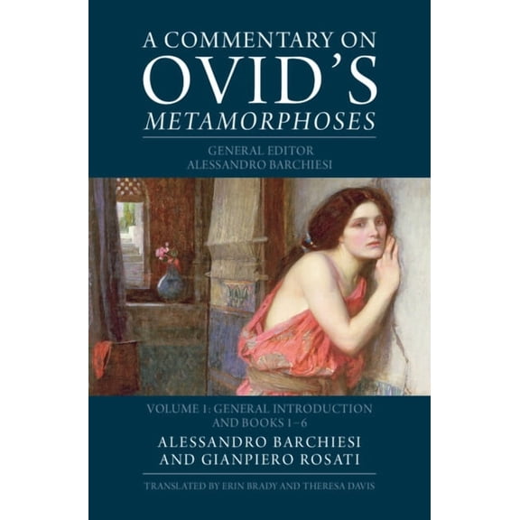 A Commentary on Ovid's Metamorphoses: Volume 1, General Introduction and Books 1-6, (Hardcover)