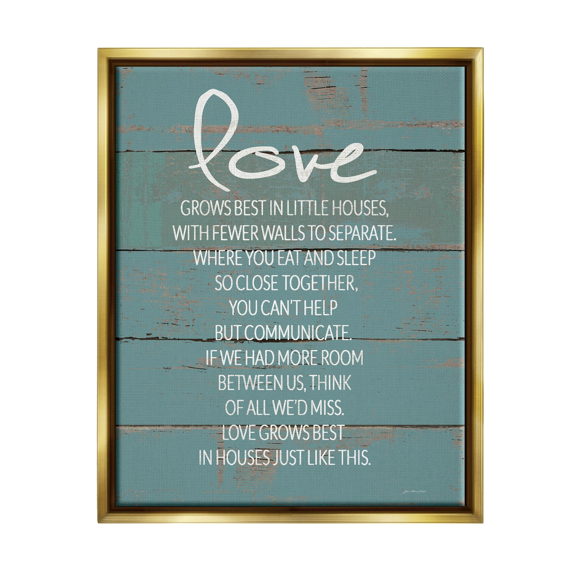 Stupell Industries Love Grows Best in Little Houses Distressed Teal Shiplap Metallic Gold Framed Floating Canvas Wall Art, 24x30, by Jo Moulton