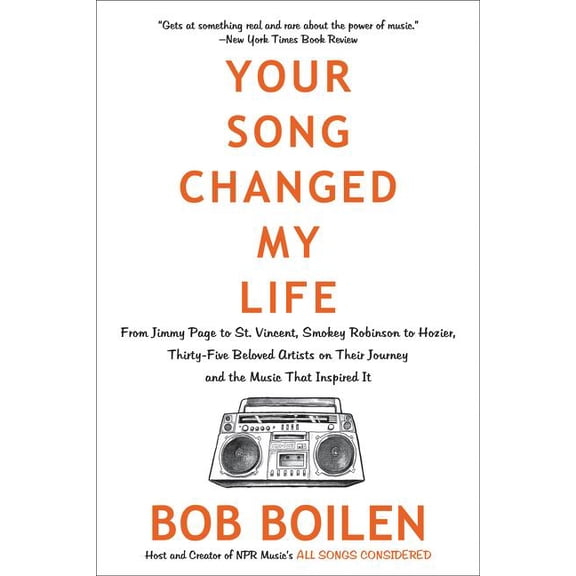 Your Song Changed My Life: From Jimmy Page to St. Vincent, Smokey Robinson to Hozier, Thirty-Five Beloved Artists on The, (Paperback)