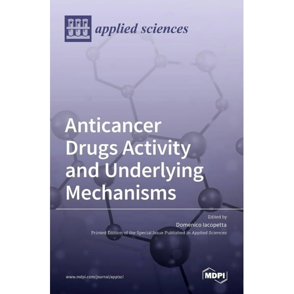 Anticancer Drugs Activity and Underlying Mechanisms, (Hardcover)