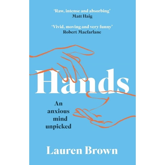 Hands: An Anxious Mind Unpicked, (Paperback)