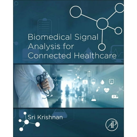 Biomedical Signal Analysis for Connected Healthcare, (Paperback)