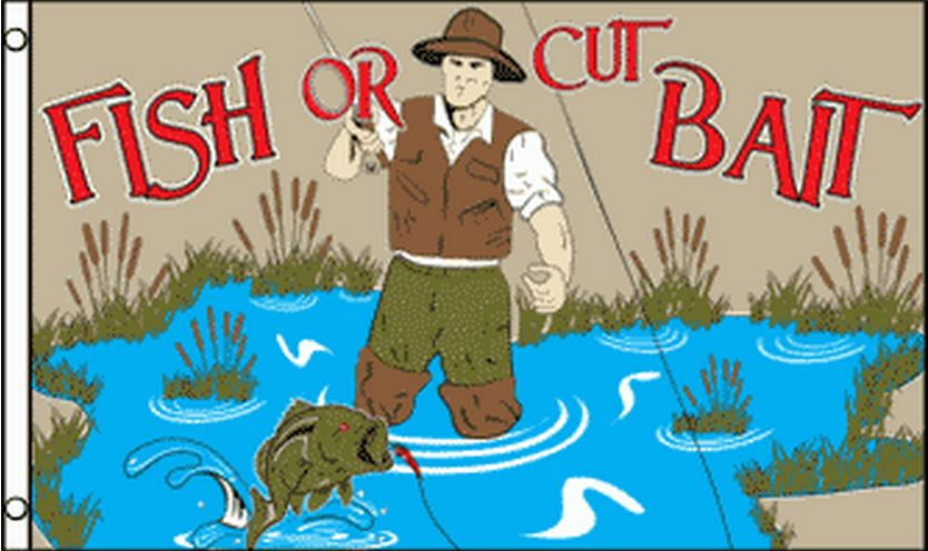Fish Or Cut Bait Fishing 3x5 Polyester Flag Fisherman 