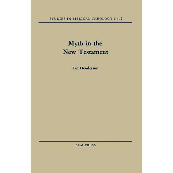 Studies in Biblical Theology Myth in the New Testament, Book 7, (Paperback)
