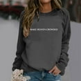 thumbnail image 4 of Women's Sweatshirts 2025 Make Heaven Crowded Sweatshirt Long Sleeve Crewneck Casual Pullover Tops Sweatshirt for Women, 4 of 5