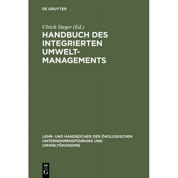 Lehr- Und Handbücher der Ãkologischen Un Handbuch des integrierten Umweltmanagements, (Hardcover)
