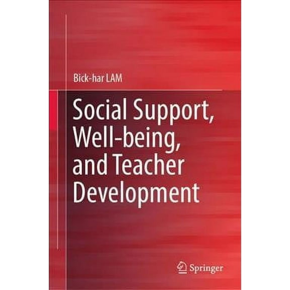 Social Support, Well-Being, and Teacher Development (Hardcover)