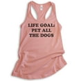 thumbnail image 1 of Life Goal Pet All The Dogs Tank Top, Ladies Racerback Tank Top, Dog Tank, Puppy Tank, Dog Owner Tank, Desert Pink, Medium, 1 of 3