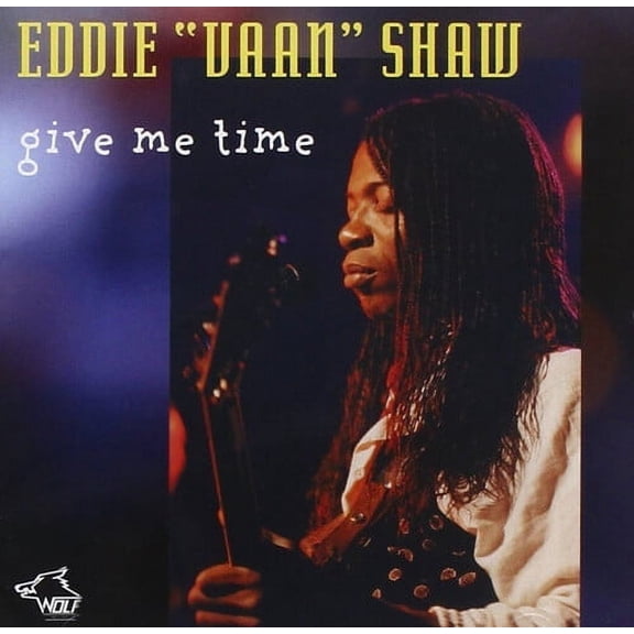 Eddie "Vaan" Shaw - Give Me Time - Blues - CD