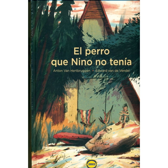 EL PERRO QUE NINO NO TENIA LIMONERO ANTON VAN HERTBRUGGE