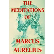 The Meditations of Marcus Aurelius, (Paperback)