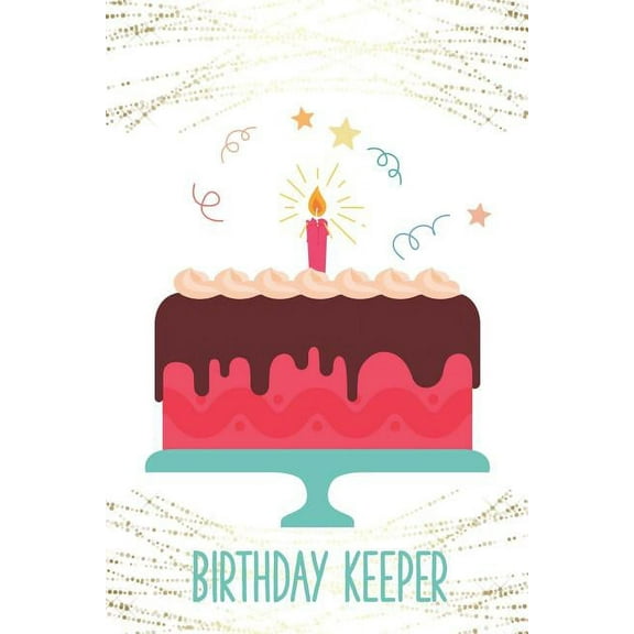 Birthday Keeper: Important Date Reminder Cute Cake & Gold Shimmer (Paperback)