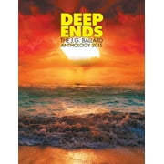 Deep Ends: The J.G. Ballard Anthology 2015 (Paperback)