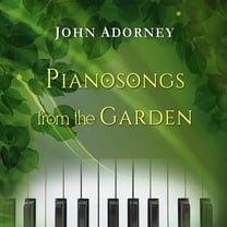 John Adorney - Pianosongs From The Garden - Music & Performance - CD