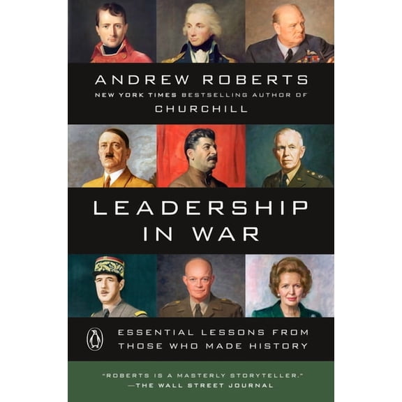 Leadership in War : Essential Lessons from Those Who Made History (Paperback)