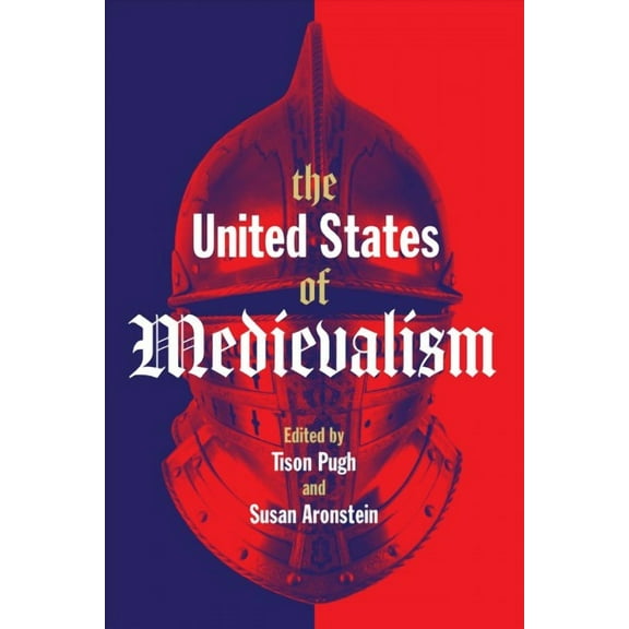 The United States of Medievalism (Paperback)