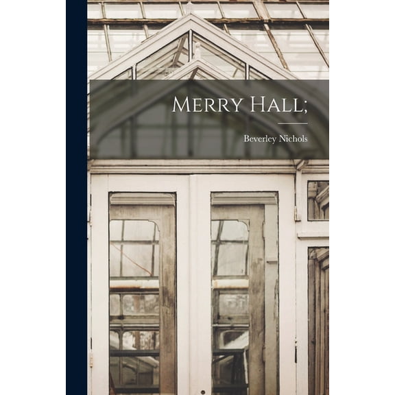 Merry Hall;  Paperback  1015297811 9781015297814 Beverley 1898-1983 Nichols
