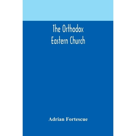 The Orthodox Eastern Church, (Paperback)