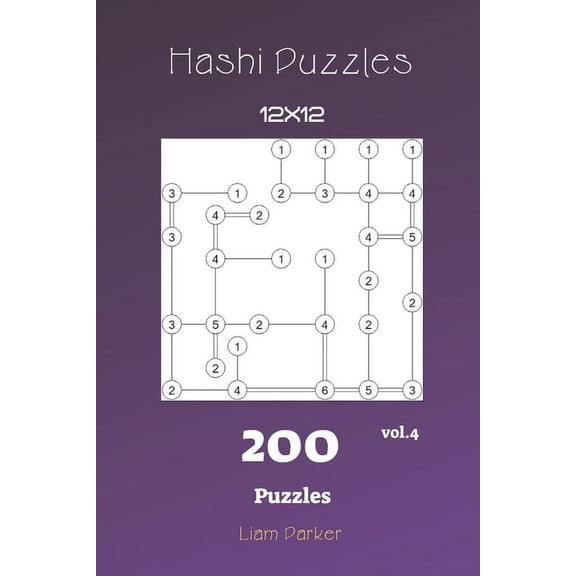 Hashi Puzzles: Hashi Puzzles - 200 Puzzles 12x12 vol.4 (Paperback)