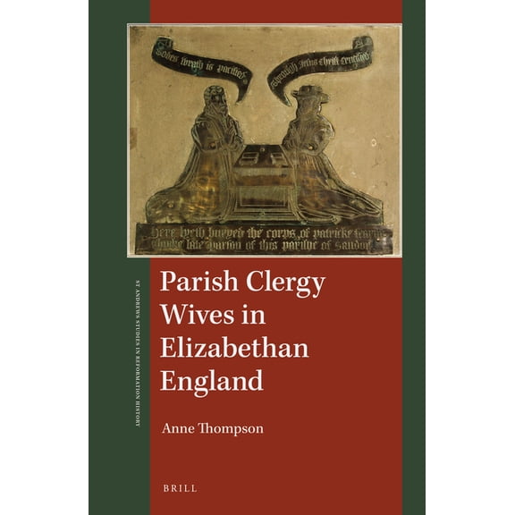 St Andrews Studies in Reformation Histor Parish Clergy Wives in Elizabethan England, Book 13, (Hardcover)