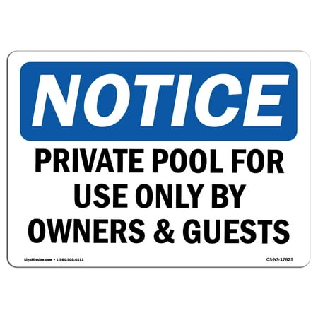 OSHA Notice Sign - Private Pool For Use Only By Owners & Guests | Choose from: Aluminum, Rigid Plastic or Vinyl Label Decal | Protect Your Business, Work Site, Warehouse & Shop Area |  Made in the
