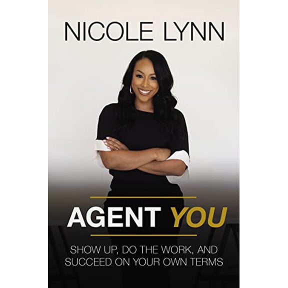 Pre-Owned Agent You: Show Up, Do the Work, and Succeed on Your Own Terms, 9780785238041, 0785238042, Hardcover,