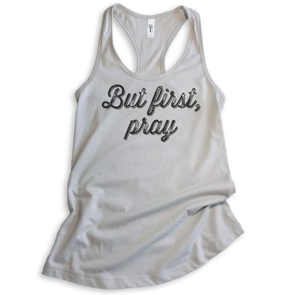 But First Pray Tank Top, Ladies Racerback Tank Top, Cute Religious Tank, Christian Tank, Silver Gray, X-Large