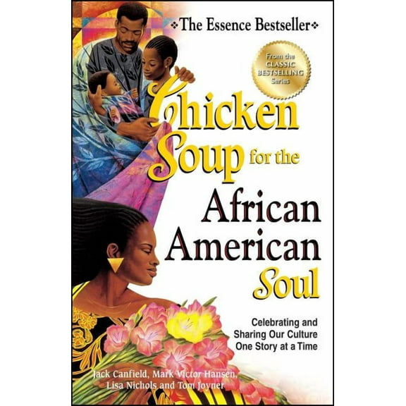Chicken Soup for the Soul Chicken Soup for the African American Soul: Celebrating and Sharing Our Culture One Story at a Time, (Paperback)