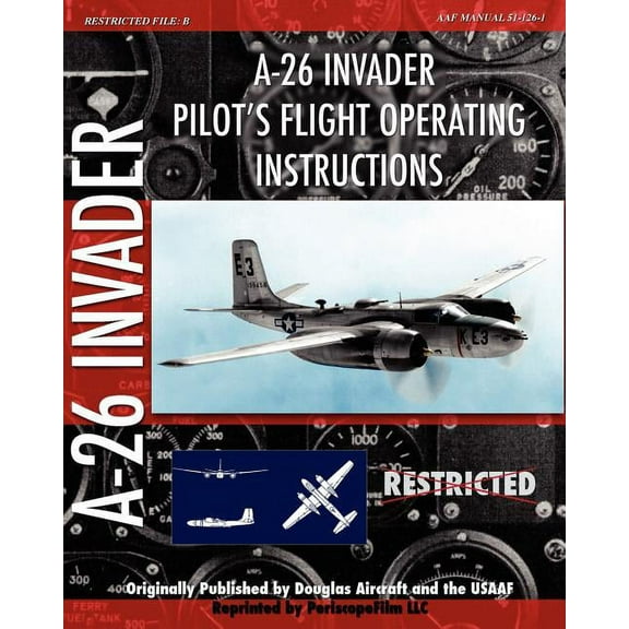A-26 Invader Pilot's Flight Operating Instructions, (Paperback)
