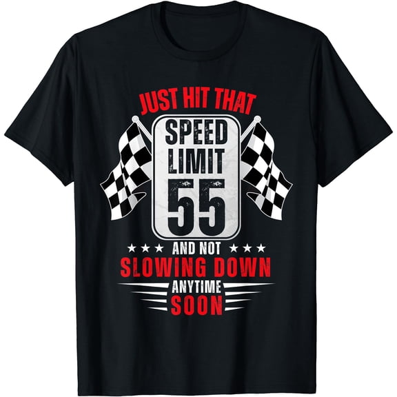 55Th Birthday Speed Limit Sign 55 Years Old Racing T-Shirt Unisex S-5XL Hot Trending Shirt, Vintage Birthday Gift