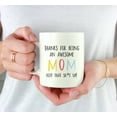 thumbnail image 3 of Koyal Wholesale Funny Ceramic Coffee Mug, Colorful Thanks For Being An Awesome, Mom, 3 of 5