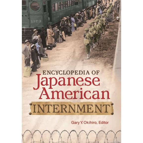 Encyclopedia of Japanese American Internment, (Hardcover)