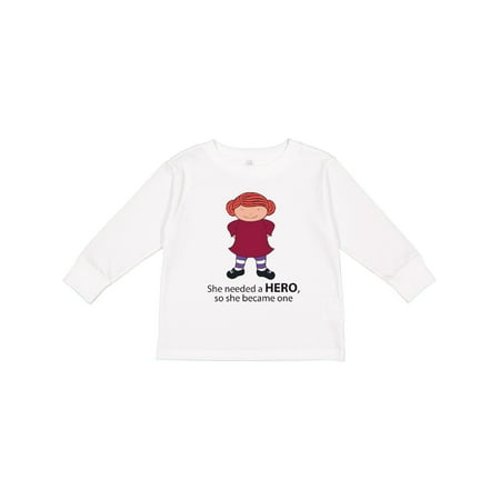 

Inktastic She Needed a Hero so She Became One Boys or Girls Long Sleeve Toddler T-Shirt