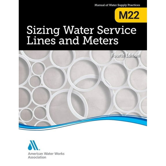 M22 Sizing Water Service Lines and Meters, Fourth Edition, (Paperback)