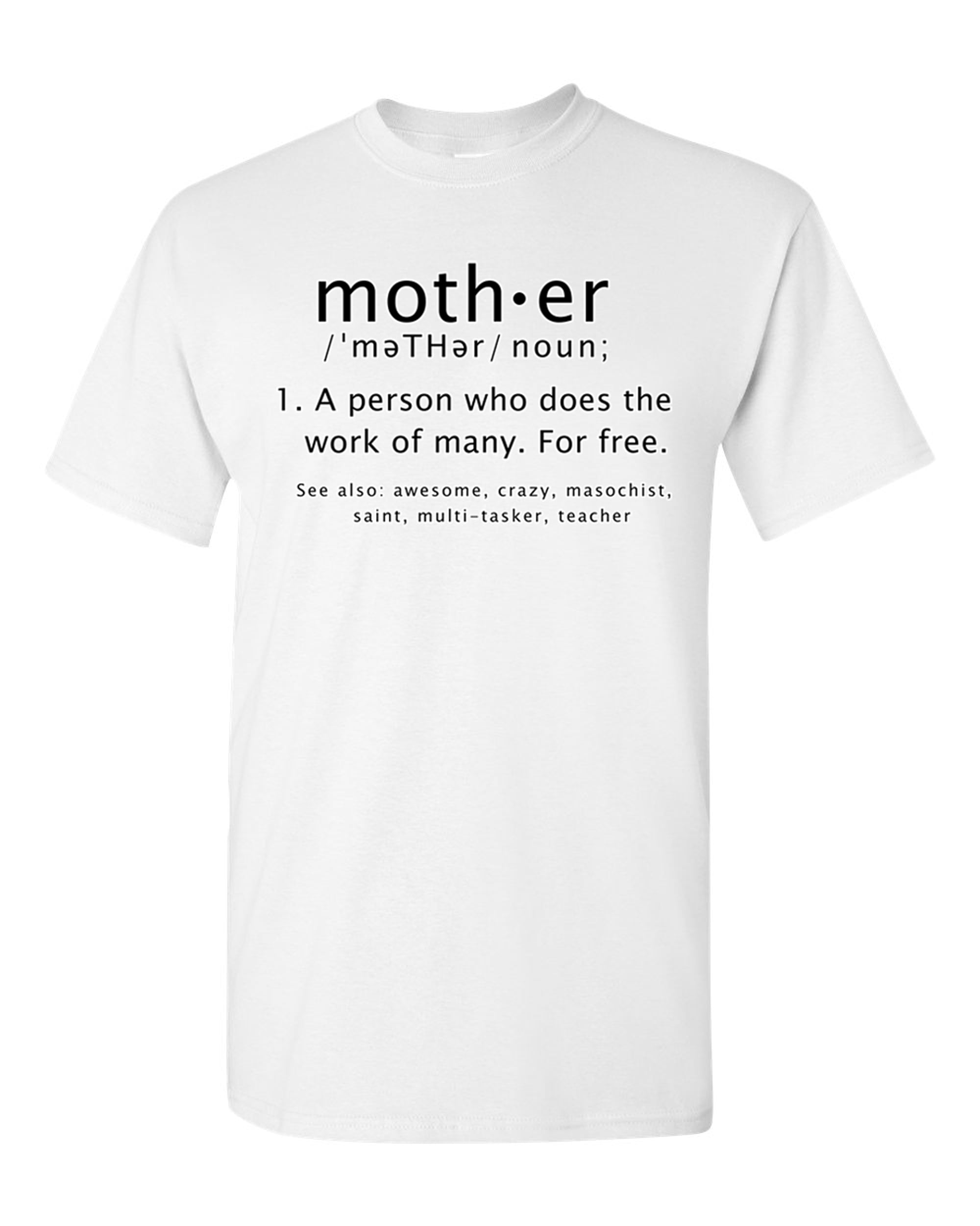 Mother Meaning Dictionary Funny DT Adult T-Shirt Tee - Walmart.com