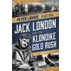 Jack London and the Klondike Gold Rush [Hardcover - Used]