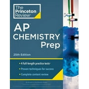 College Test Preparation: Princeton Review AP Chemistry Prep, 25th Edition : 4 Practice Tests + Complete Content Review + Strategies & Techniques (Paperback)