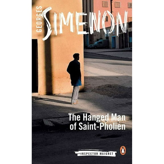 Inspector Maigret The Hanged Man of Saint-Pholien, Book 3, (Paperback)