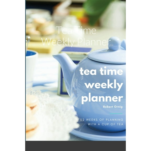 Tea Time Weekly Planner, (Paperback)