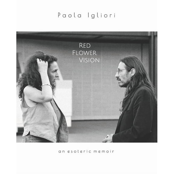 Red Flower Vision: an esoteric memoir